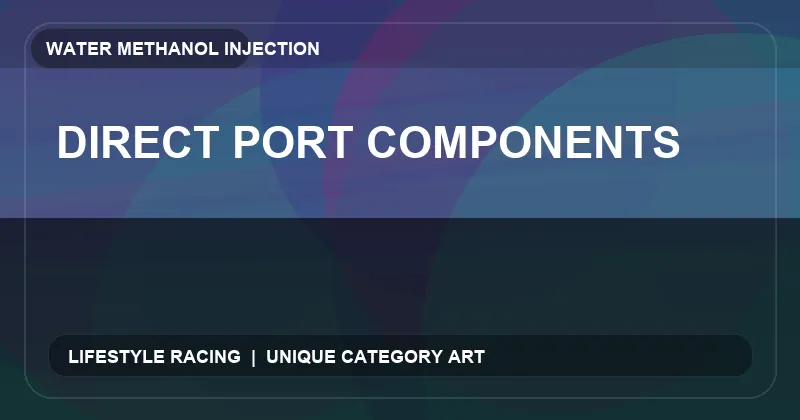 Direct Port Components